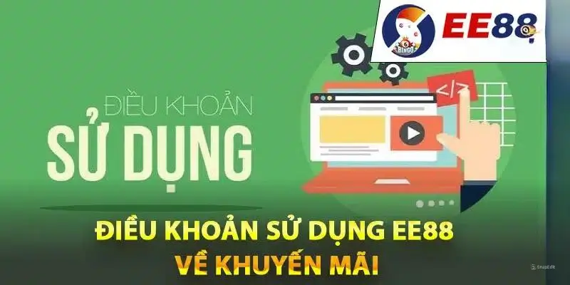 Điều Khoản Sử Dụng EE88 Về Khuyến Mãi